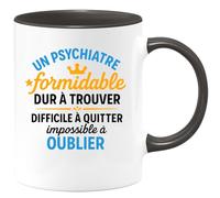 quotedazur - Mug Humour Psychiatre Formidable, Dur À Trouver, Difficile Quitter, Impossible Oublier Cadeau Original Tasse Offrir Et Succès Assuré