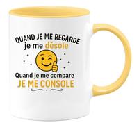 quotedazur - Mug Humour Quand Je Me Regarde Désole Compare Console Idée Cadeau Originale Tasse Motivation Pour Elle