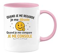 quotedazur - Mug Humour Quand Je Me Regarde Désole Compare Console Idée Cadeau Originale Tasse Motivation Pour Elle