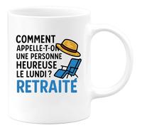 quotedazur - Mug Humour Quelle Est Une Personne Heureuse Le Lundi Un Retraité Plein D'humour Idée Cadeau Originale Tasse Retraite Drôle Et Du