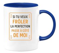 quotedazur - Mug Humour Si Tu Veux Frôler La Perfection Passe À Côté De Moi - Idéal Cadeau Pour Homme Avec Tasse Originale Et Unique
