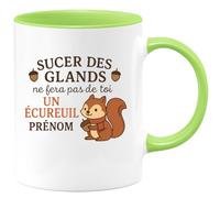 quotedazur - Mug Humour Sucer Des Glands Ne Fera Pas De Toi Un Écureuil Prénom Cadeau Drôle Original Pour Amateurs Tasse Humoristique