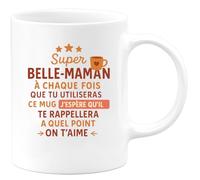 quotedazur - Mug Humour Super Belle-Maman, Chaque Fois Que Tu Utilises Ce Souviens-Toi Combien On T'aime, Es Formidable Idée Cadeau Originale Tasse Pour Exceptionnelle