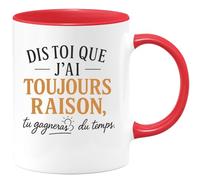quotedazur - Mug Humour Toujours Raison, Gagnez Du Temps Avec Idée Cadeau Originale Tasse Pour Femme Moderne
