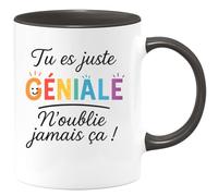 quotedazur - Mug Humour Tu Es Juste Géniale N'oublie Jamais Ça ! - Cadeau Idéal Tasse Unique Pour Femme Exceptionnelle