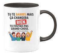 quotedazur - Mug Humour Tu Te Barres Mais Ça Changera Rien. Tu Foutais Pas Grand-Chose. - Jérôme, Camille, Louise, Anna - Cadeau Humoristique Tasse Personnalisée Message Original Pour Elle