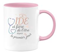 quotedazur - Mug IDE et fière de l'être depuis le premier jour - Tasse Cadeau Infirmière IDE Femme - Rose/Céramique