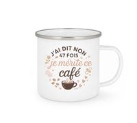 quotedazur - Mug J'ai dit non 47 fois aujourd'hui, je mérite ce café - Tasse Cadeau Maman Femme - Blanc/Emaillé