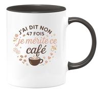 quotedazur - Mug J'ai dit non 47 fois aujourd'hui, je mérite ce café - Tasse Cadeau Maman Femme - Noir/Céramique