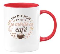 quotedazur - Mug J'ai dit non 47 fois aujourd'hui, je mérite ce café - Tasse Cadeau Maman Femme - Rouge/Céramique