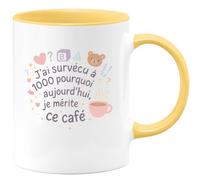 quotedazur - Mug J'ai survécu à 1000 pourquoi aujourd'hui, je mérite ce café - Tasse Cadeau Nounou Femme - Jaune/Céramique