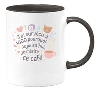 quotedazur - Mug J'ai survécu à 1000 pourquoi aujourd'hui, je mérite ce café - Tasse Cadeau Nounou Femme - Noir/Céramique