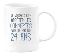 quotedazur - Mug J'Aimerai Bien Arrêter Les Conneries Mais Je N'Ai Que 24 Ans - Blanc/Céramique
