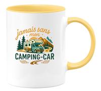 quotedazur - Mug jamais sans mon camping-car - Tasse Cadeau Camping-car - Jaune/Céramique