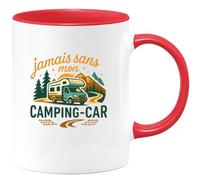 quotedazur - Mug jamais sans mon camping-car - Tasse Cadeau Camping-car - Rouge/Céramique