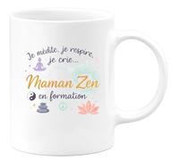 quotedazur - Mug Je médite, je respire, je crie... je suis une Maman Zen en formation - Tasse Cadeau Maman Zen Femme - Blanc/Céramique