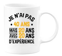 quotedazur - Mug Je N'ai Pas 40 Ans Mais 20 Avec D'Expérience Blanc/Céramique