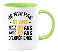 quotedazur - Mug Je N'ai Pas 81 Ans Mais 61 Ans Avec 20 Ans D'Expérience - Vert/Céramique