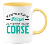 quotedazur - Mug Je N'ai Pas Besoin De Thérapie J'ai Juste Besoin D'Aller En Corse - Jaune/Céramique