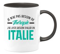 quotedazur - Mug Je N'ai Pas Besoin De Thérapie J'ai Juste Besoin D'Aller En Italie - Noir/Céramique