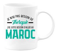 quotedazur - Mug Je N'ai Pas Besoin De Thérapie J'ai Juste D'Aller Au Maroc Blanc/Céramique