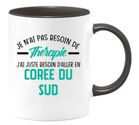 quotedazur - Mug Je N'ai Pas Besoin De Thérapie J'ai Juste D'Aller En Corée Du Sud Noir/Céramique