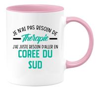 quotedazur - Mug Je N'ai Pas Besoin De Thérapie J'ai Juste D'Aller En Corée Du Sud Rose/Céramique