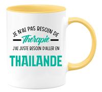 quotedazur - Mug Je N'ai Pas Besoin De Thérapie J'ai Juste D'Aller En Thaïlande Jaune/Céramique