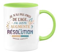 quotedazur - Mug Je n'ai pas pris de l'âge, j'ai juste augmenté ma résolution - Tasse Cadeau Anniversaire Femme - Vert/Céramique