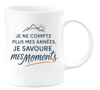 quotedazur - Mug Je ne compte plus mes années, je savoure mes moments - Tasse Cadeau Anniversaire Femme - Blanc/Céramique