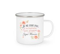 quotedazur - Mug Je ne crie pas, je m'exprime avec passion - Signé Maman - Tasse Cadeau Maman Femme - Blanc/Emaillé