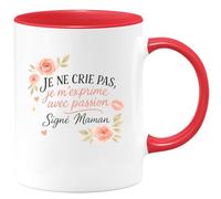 quotedazur - Mug Je ne crie pas, je m'exprime avec passion - Signé Maman - Tasse Cadeau Maman Femme - Rouge/Céramique