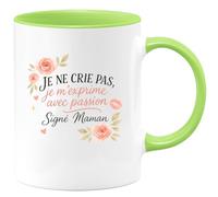 quotedazur - Mug Je ne crie pas, je m'exprime avec passion - Signé Maman - Tasse Cadeau Maman Femme - Vert/Céramique