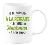 quotedazur - Mug Je Ne Suis Pas A La Retraite Je Suis Tennisman