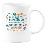 quotedazur - Mug Je ne suis pas bordélique, j'ai un système de rangement créatif - Tasse Cadeau Humour Femme - Blanc/Céramique