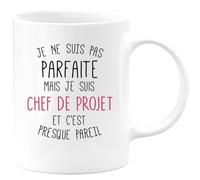 quotedazur - Mug Je Ne Suis Pas Parfaite Mais Chef De Projet Et C'est Presque Pareil Blanc/Céramique