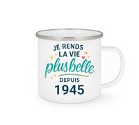 quotedazur - Mug Je rends la vie plus belle depuis 1945 - Tasse Cadeau 80 ans Femme - Blanc/Emaillé