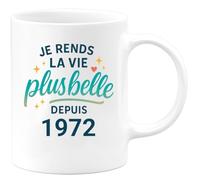 quotedazur - Mug Je rends la vie plus belle depuis 1972 - Tasse Cadeau 53 ans Femme - Blanc/Céramique