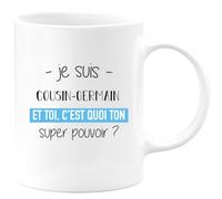 quotedazur - Mug Je Suis Cousin germain Et Toi C'est Quoi Ton Super Pouvoir Blanc/Céramique