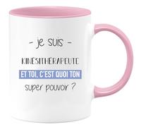 quotedazur - Mug Je Suis Kinesitherapeute Et Toi C'est Quoi Ton Super Pouvoir - Rose/Céramique