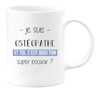 quotedazur - Mug Je Suis Osteopathe Et Toi C'est Quoi Ton Super Pouvoir - Blanc/Céramique