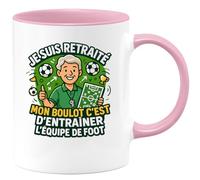 quotedazur - Mug je suis retraité mon boulot c'est d'entrainer l'équipe de foot - Tasse Cadeau Football Homme - Rose/Céramique