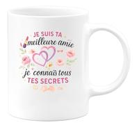 quotedazur - Mug Je suis ta meilleure amie et je connais tous tes secrets - Tasse Cadeau Meilleure amie Femme - Blanc/Céramique