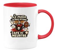 quotedazur - Mug Le matin j'ai deux options : café ou meurtre - Tasse Cadeau Humour Femme - Rouge/Céramique