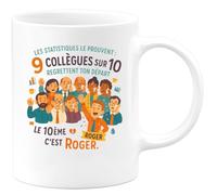 quotedazur - Mug Les statistiques le prouvent : 9 collègues sur 10 regrettent ton départ. Le 10ème c'est Roger. - Tasse Cadeau Départ collègue - Blanc/Céramique