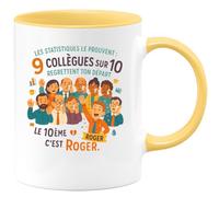 quotedazur - Mug Les statistiques le prouvent : 9 collègues sur 10 regrettent ton départ. Le 10ème c'est Roger. - Tasse Cadeau Départ collègue - Jaune/Céramique