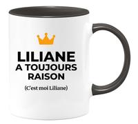 quotedazur Mug Liliane a toujours raison (c'est moi Liliane) - Noir/Céramique