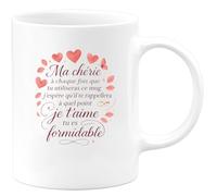 quotedazur - Mug Ma chérie à chaque fois que tu utiliseras ce mug j'espère qu'il te rappellera à quel point je t'aime tu es formidable - Tasse Cadeau Saint-Valentin, Amour, Couple Femme - Blanc/Céram