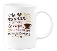 quotedazur - Mug Ma maman c'est comme le café, elle a un grain mais je l'adore - Tasse Cadeau Maman, Fête des Mères Femme - Blanc/Céramique