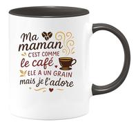 quotedazur - Mug Ma maman c'est comme le café, elle a un grain mais je l'adore - Tasse Cadeau Maman, Fête des Mères Femme - Noir/Céramique